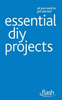 Essential DIY Projects. DIY Doctor - DIY Doctor