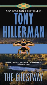 The Ghostway - Gil Silverbird, Tony Hillerman