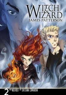 Witch & Wizard: The Manga, Vol. 2 - James Patterson