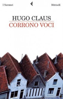 Corrono voci (I narratori) (Italian Edition) - Hugo Claus, E. Svaluto Moreolo