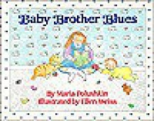 Baby Brother Blues - Maria Polushkin Robbins