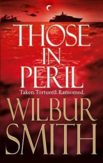 Those in Peril - Wilbur Smith