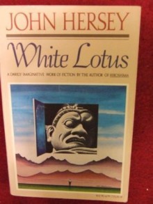 White Lotus - John Hersey