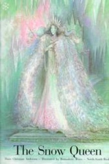 The Snow Queen - Hans Christian Andersen, Bernadette Watts, Anthea Bell