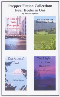 Prepper Fiction Collection: Four Books in One - Susan Gregersen