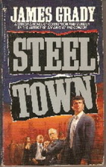 Steeltown - James Grady