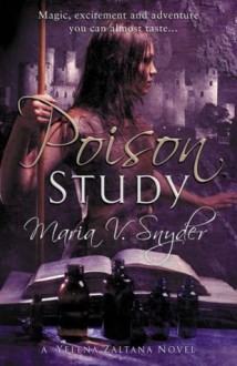 Poison Study - Maria V. Snyder