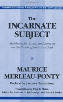 Incarnate Subject - Maurice Merleau-Ponty, Patrick Burke