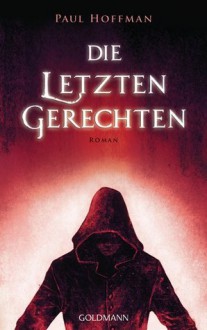 Die letzten Gerechten (Die linke Hand Gottes, #2) - Paul Hoffman, Karlheinz Dürr