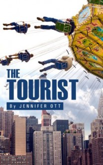 The Tourist - Jennifer Ott