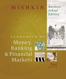 Economics of Money, Banking, and Financial Markets plus MyEconLab Student Access Kit (Other Format) - Frederic S. Mishkin