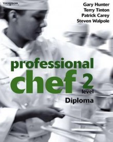 Professional Chef - Level 2 - Diploma - Gary Hunter, Patrick Carey, Terry Tinton