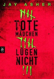 Tote Mädchen lügen nicht - Jay Asher