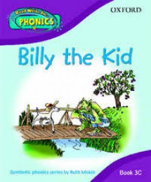 Read Write Inc. Home Phonics: Billy The Kid: Book 3c (Read Write Inc Phonics 3c) - Ruth Miskin, Tim Archbold