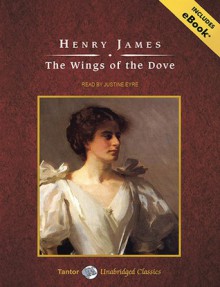 The Wings of the Dove - Henry James, Justine Eyre