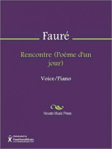 Rencontre (Poeme d'un jour) - Gabriel Faure