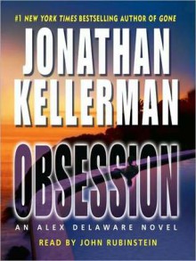 Obsession (Alex Delaware, #21) - Jonathan Kellerman, John Rubinstein