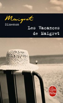 Les Vacances de Maigret - Georges Simenon