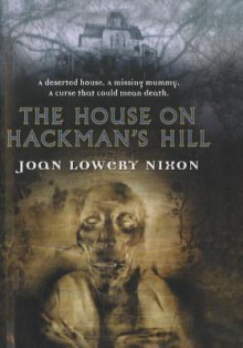 The House on Hackman's Hill - Joan Lowery Nixon