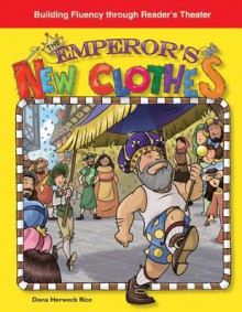 The Emperor's New Clothes - Dona Herweck Rice