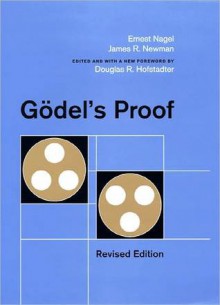 Godel's Proof - Ernest Nagel, Douglas R. Hofstadter, James R. Newman