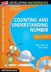 Counting And Understanding Number - Hilary Koll, Steve Mills