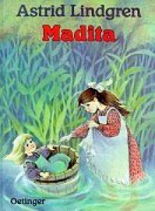 Madita - Astrid Lindgren, Ilon Wikland, Anna-Liese Kornitzky