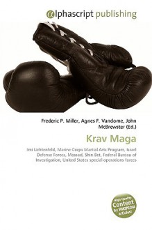 Krav Maga - Agnes F. Vandome, John McBrewster, Sam B Miller II