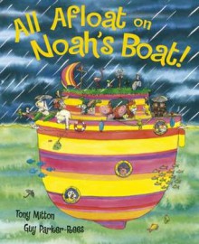 All Afloat on Noah's Boat (Board Book) - Tony Mitton