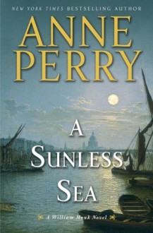 A Sunless Sea: A William Monk Novel - Anne Perry