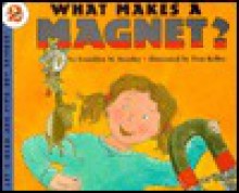 What Makes A Magnet? - Franklyn Mansfield Branley