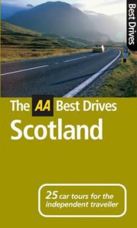 The AA Best Drives: Scotland - David Williams