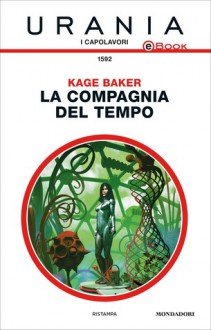 La compagnia del tempo - Kage Baker