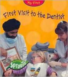 First Visit to the Dentist - Monica Hughes