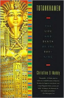 Tutankhamen: The Life and Death of the Boy King - 