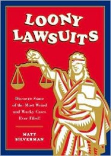 Loony lawsuits - Matt Silverman