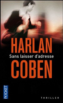 Sans laisser d'adresse - Roxane Azimi, Harlan Coben