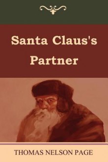 Santa Claus's Partner - Thomas Nelson Page