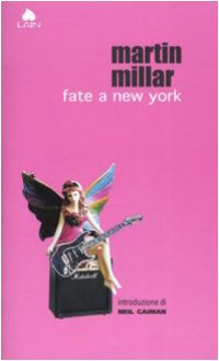 Fate a New York - Martin Millar, Lucia Olivieri