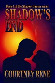 shadow's end - Courtney Rene