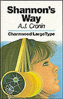 Shannon's Way - A.J. Cronin