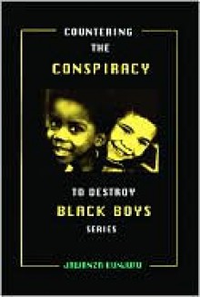 Countering the Conspiracy to Destroy Black Boys Vol. IV - Jawanza Kunjufu