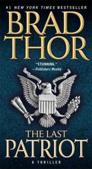 The Last Patriot - Brad Thor