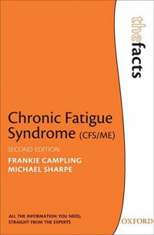 Chronic Fatigue Syndrome (CFS/ME) - Frankie Campling, Michael Sharpe