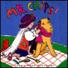 Mr. Chips! - Laura McGee Kvasnosky