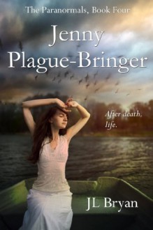 Jenny Plague-Bringer - J.L. Bryan