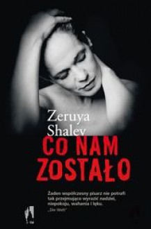 Co nam zostało - Zeruya Shalev