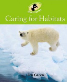 Caring for Habitats - Jen Green