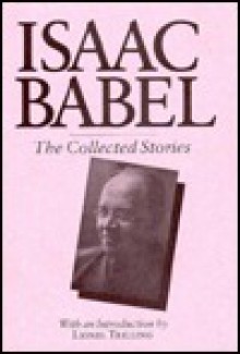 Babel, The Collected Stories of Isaac - Isaac Babel, Walter Morison