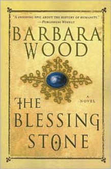 The Blessing Stone - Barbara Wood